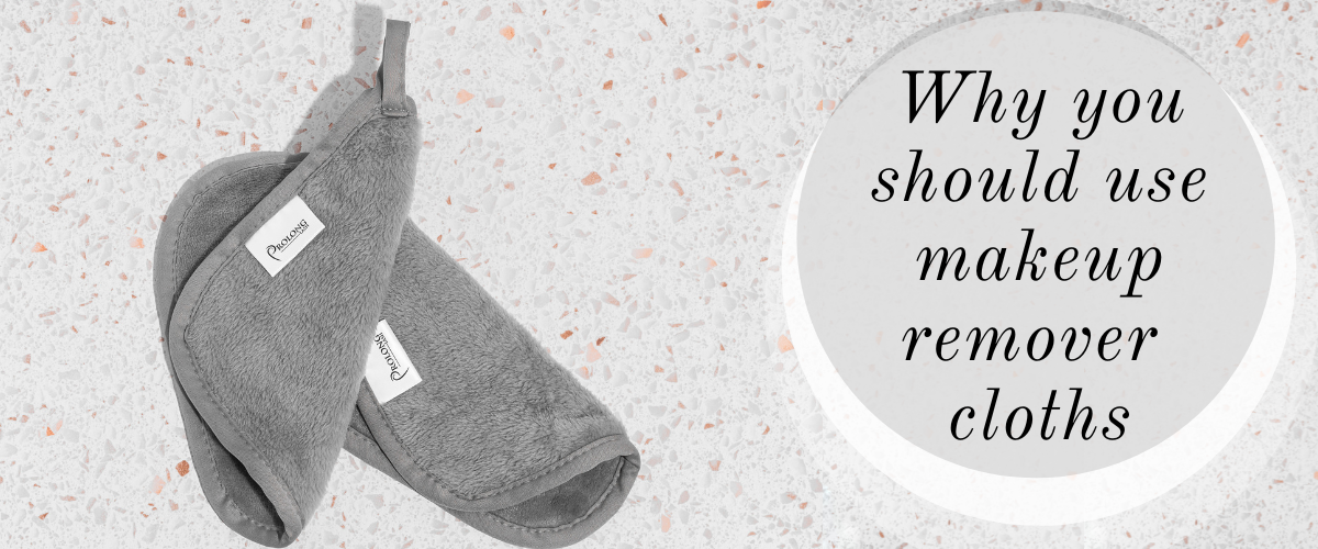 Why you should use makeup remover cloths